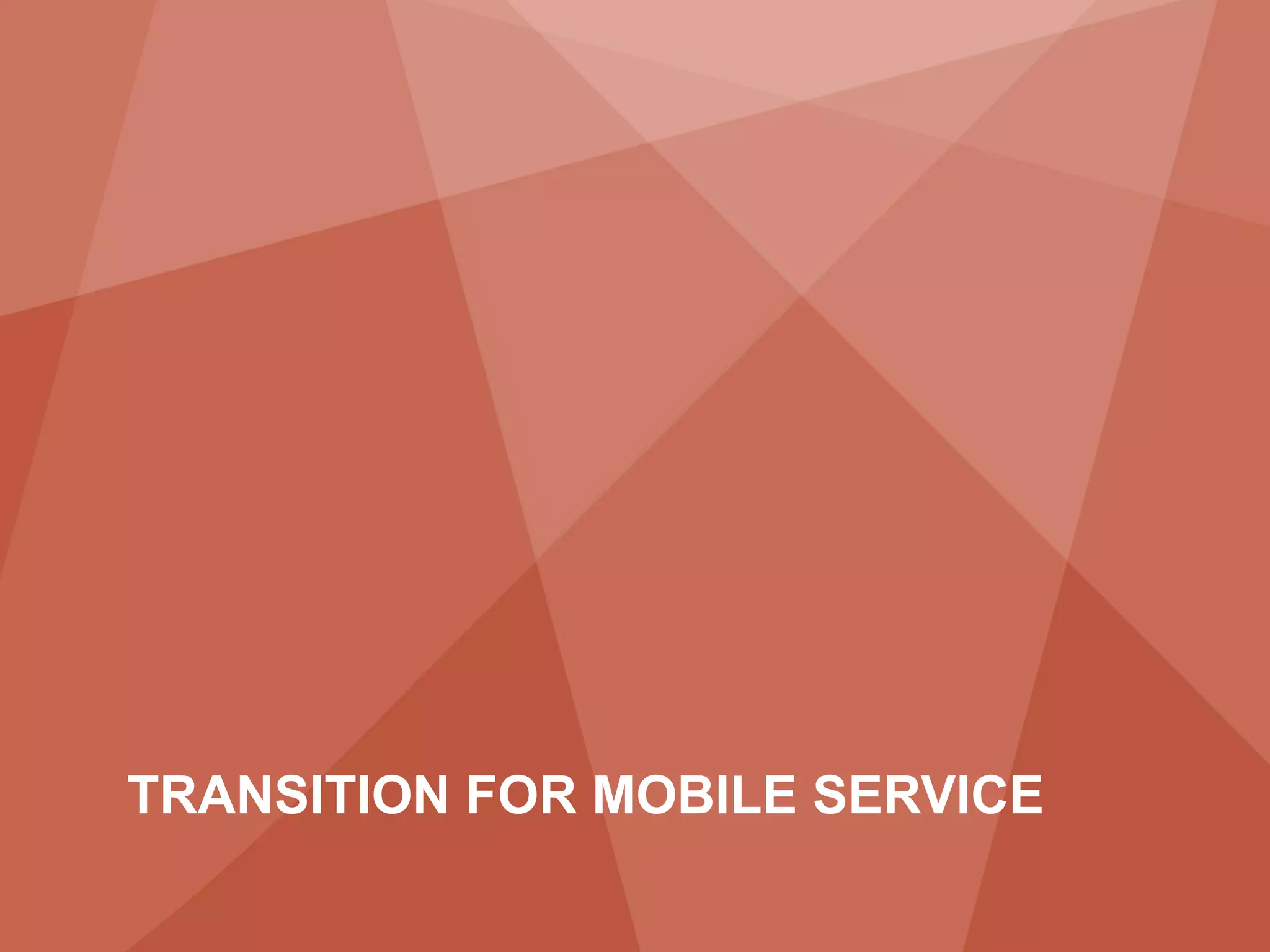 TRANSITION FOR MOBILE SERVICE
37             Copyright © 2011 Juniper Networks, Inc.   www.juniper.net
 
