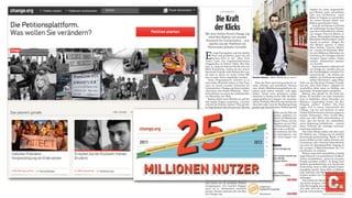 langten sie, keine magersüchti-
               INTERNET                                                                                 gen Models mehr abzubilden;
                                                                                                        oder von US-Richtern, einen

         Die Kraft                                                                                      Mann in Virginia zu verurteilen,
                                                                                                        der seinen kleinen Hund vom
                                                                                                        Balkon geschleudert hatte.

         der Klicks                                                                                        Und als im Februar in Florida
                                                                                                        der hellhäutige George Zimmer-
                                                                                                        man den unbewaffneten schwar-
Mit dem Online-Portal Change.org                                                                        zen Jungen Trayvon Martin er-
  schuf Ben Rattray ein soziales                                                                        schoss, überzeugten Change.org-
Netzwerk für Gutmenschen – und                                                                          Mitarbeiter Martins Eltern, einen
                                                                                                        Appell zu posten: „Klagen Sie
   machte aus der Plattform ein                                                                         den Mörder unseres 17 Jahre
 florierendes globales Geschäft.                                                                        alten Sohnes Trayvon Martin




                                                                                                     SUSANNAH IRELAND / EYEVINE / PICTURE PRESS
                                                                                                        an“, lautete die Botschaft. Mehr


E
        r trägt Dreitagebart und das dunkle                                                             als zwei Millionen Menschen un-
       Haar cool geschoren, ganz wie auf                                                                terstützten ihr Anliegen binnen
       seinem Foto in der „New York                                                                     wenigen Tagen online. Todes-
Times“-Liste der begehrenswertesten                                                                     schütze Zimmerman landete
Junggesellen im Silicon Valley. Ben Rat-                                                                vor Gericht.
tray, 32, mag ein Internet-Freak sein wie                                                                  Internetexperten erkennen sol-
Mark Zuckerberg. Anders als der scheue                                                                  che Erfolge an, zweifeln aber an
Facebook-Gründer sieht Rattray aber aus,                                                                der Nachhaltigkeit virtueller Pro-
als wäre er schon vor seiner ersten Mil-                                                                testnetzwerke. „Sie wirken nur
lion zu jeder Party eingeladen worden.          Gründer Rattray: „Mehr Macht als je zuvor“              effektiv im Verbund mit traditio-
   Seine Programmierer arbeiten in ei-                                                                  nellem Aktivismus“, sagte Jillian
nem hellen Büroloft mitten in San Fran-            Dass das Netz auch und gerade für so-      York von der Electronic Frontier Founda-
cisco an einem sozialen Netzwerk für            ziale, ethische und moralische Themen         tion der „New York Times“. Digitale Un-
Gutmenschen: Change.org bietet sozialen         eine ideale Mobilisierungsplattform ist,      terschriften allein seien zu flüchtig, um
Aktivisten eine Online-Plattform. „Time“        haben auch andere erkannt, teils sogar        dauerhafte Veränderungen auszulösen.
kürte Rattray zu einem der einflussreichs-      früher: Schon 2004 gründeten einige              Rattray aber glaubt an die Kraft der
ten Menschen der Welt.                          Deutsche in Verden an der Aller die Kam-      Klicks. Er berichtet von einer lesbischen
   Rattray klickt seine Website an, auf der     pagnenplattform Campact, der amerika-         Frau in Südafrika, deren Freundin von
drei simple Fragen erscheinen: „An wen          nische Vorläufer MoveOn.org stammt aus        Männern vergewaltigt wurde, die ihre
soll sich die Petition richten? Was soll die-   dem Jahr 1998. Und der Bundestag bringt       Neigung „heilen“ wollten. Die Frau
se Organisation oder Person tun? Warum          gerade sein überarbeitetes Petitionsportal    loggte sich in einem Internetcafé bei
ist Ihre Petition wichtig?“ Jeder Nutzer        auf den Weg.                                  Change. org ein und forderte in einer
kann seinen Appell kostenlos posten, so-           Doch niemand machte aus der Idee ein       Online-Petition härtere Gesetze gegen so
lange dieser nicht zu Gewalt oder Hass          vergleichbar florierendes, globales Ge-       brutale Verbrechen. Über 170 000 Men-
aufruft. So soll per Mausklick gesellschaft-    schäft: Rattray zählt heute 145 Mitarbeiter   schen aus aller Welt unterschrieben, so
licher Wandel beginnen – wie ihn Molly          und mehr als 17 Millionen Nutzer, die bis-    viele, dass die Server der südafrikani-
Katchpole erreichte, deren Foto neben           lang nach eigenen Angaben 230 000 Peti-       schen Regierung kollabierten – worauf
Rattrays Schreibtisch hängt.                    tionen posteten. 18 Auslandsbüros exis-       deren Vertreter die verlangte Gesetzes-
   Die junge Frau ärgerte sich im ver-          tieren bereits, darunter eines in Berlin.     änderung einleiteten.
gangenen Jahr darüber, dass die Bank of            Change.org-Nutzer forderten, die Pus-         Die vielen Klicks zahlen sich aber auch
America fünf Dollar pro Monat zu ver-           sy-Riot-Aktivistinnen freizulassen; von       für Rattray aus, Change.org ist nämlich
langen begann, bloß damit Kunden ihre           den Herausgebern der „Teen Vogue“ ver-        keineswegs gemeinnützig. Rund 15 Mil-
Bankkarte nutzen können. Sie veröf-                                                           lionen Dollar im Jahr zahlen Kunden wie
fentlichte eine Petition an die Bank, die                                                     Greenpeace oder Amnesty International,
Gebühr zu kippen, bald hatten 300 000           Mobilisierte Masse                            um etwa für Spendenaufrufe Zugang zu
weitere Kunden unterschrieben und über          Ausgewählte Petitionen bei change.org         der riesigen E-Mail-Datenbank des Un-
soziale Netzwerke ihren Frust ver-                                                            ternehmens zu erhalten.
breitet. Die Bank of America knickte                  Frühjahr 2012                              Rattray mag nicht ausschließen, künftig
rasch ein.                                            Strafverfolgung von George Zimmerman,   sogar Honorar von umstrittenen Großkon-
   „Unsere Plattform gibt Leuten mehr                 dem mutmaßlichen Mörder                 zernen anzunehmen, „wenn sie ein gutes
Macht als je zuvor“, sagt Rattray, der                des 17-jährigen Trayvon Martin          Projekt anstoßen wollen“. Er klingt auch
ursprünglich Investmentbanker wer-                    Unterzeichner             2278000       ähnlich geschäftstüchtig wie Facebooks
den wollte und Wirtschaft in Stanford                                                         Zuckerberg, wenn er über globale Expan-
studiert hatte. Doch als seinen Bruder                Herbst 2011                             sionspläne spricht. Seine Seite, so Rattray,
die gemischten Reaktionen auf dessen                  Abschaffung einer 5-Dollar-             solle weltweit eine Marke für Online-Ak-
homosexuelles Coming-out beinahe                      Kontogebühr der Bank of America         tivisten werden wie Amazon für Buchbe-
verzweifeln ließen, kam Rattray sein                                                          stellungen.
kapitalistischer Karriereplan auf ein-                Unterzeichner              307000          Das würde den Marktwert von Change.
mal seicht vor. Er gründete Diskus-                                                           org weiter steigern, sollte es doch einmal
sionsgruppen, wie soziales Engage-                    Frühjahr 2012                           zum Börsengang kommen. Rattray sagt:
ment im 21. Jahrhundert aussehen                      Freiheit für Pussy Riot                 „Ich sehe mich als sozialen Aktivisten –
könnte. Daraus entstand 2007 die Idee                                                         und als Unternehmer.“
für Change.org.                                       Unterzeichner              144000                                                           GREGOR PETER SCHMITZ
 