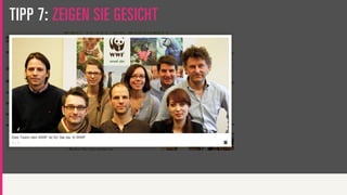 TIPP 7: ZEIGEN SIE GESICHT
 