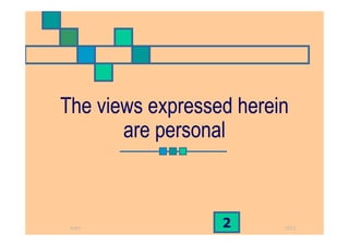 The views expressed herein
are personal
20112Ram
 