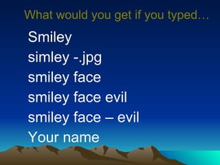 Smiley simley -.jpg smiley face smiley face evil smiley face – evil Your name  What would you get if you typed… 
