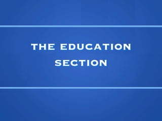 the education
   section
 