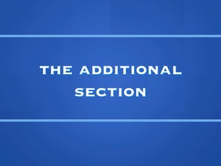 the additional
   section
 
