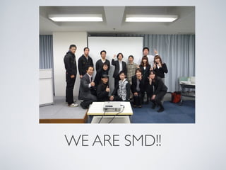 WE ARE SMD!!
 