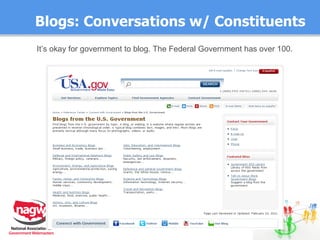 It’s okay for government to blog. The Federal Government has over 100. Blogs: Conversations w/ Constituents 