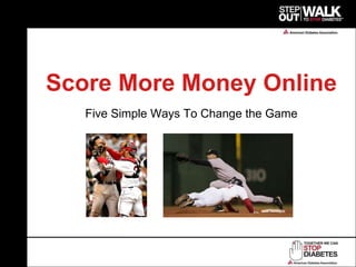 Score More Money Online Five Simple Ways To Change the Game 
