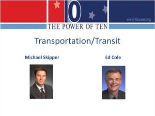 The  Regional Transportation  Plan: Assumes implementation of WC2040Regional approach: WFRC, MAG, MPO, RTP