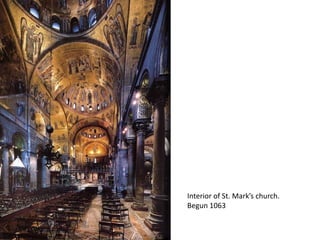 Interior of St. Mark’s church. Begun 1063