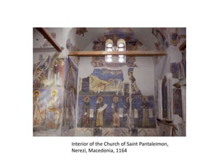 Interior of the Church of Saint Pantaleimon, Nerezi, Macedonia, 1164