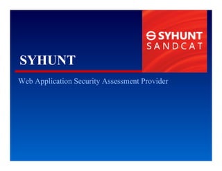 SYHUNT
Web Application Security Assessment Provider
 