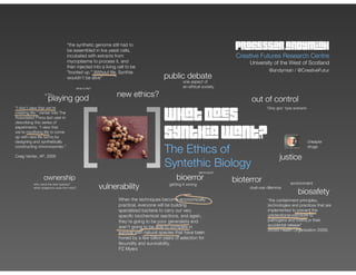 What Does Synthia Want? The Ethics of Synthetic Biology
