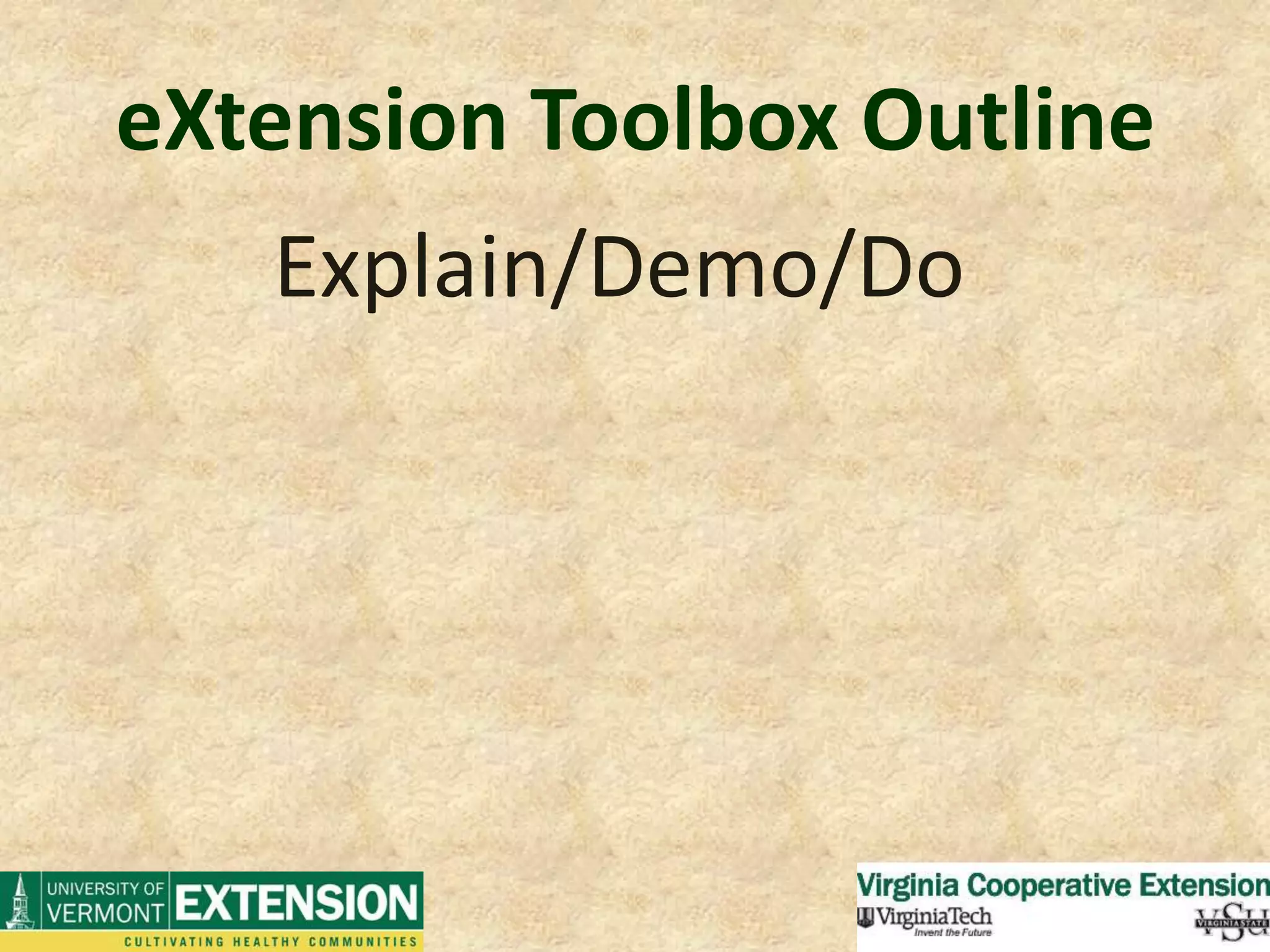eXtension Toolbox OutlineExplain/Demo/Do