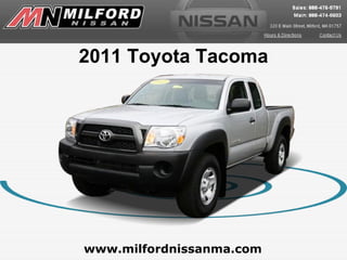 www.milfordnissanma.com 2011 Toyota Tacoma 