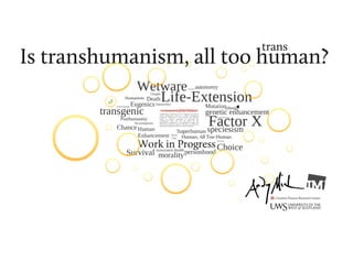 Is Transhumanism, All Too Human?