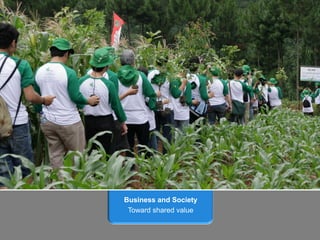Business and Society
Toward shared value
 