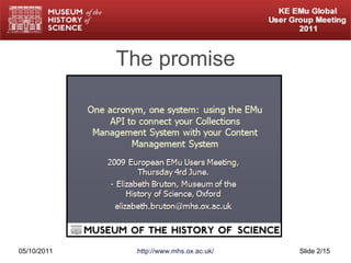 The promise 05/10/2011 http://www.mhs.ox.ac.uk/ Slide  /15 