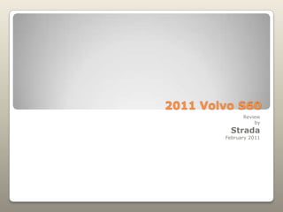 2011 Volvo S60  Review by Strada February 2011 