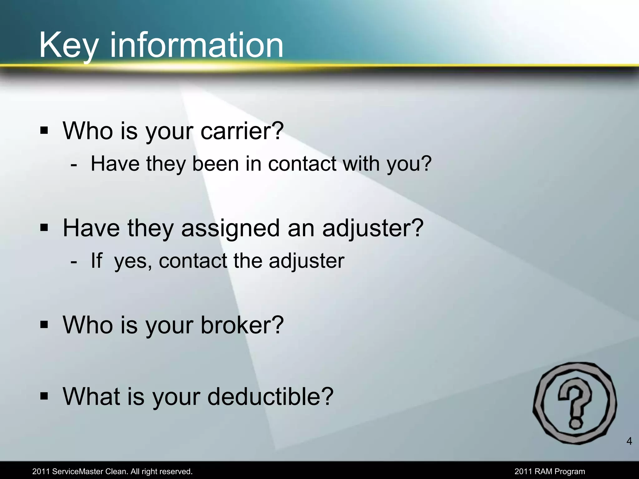You have been awarded the contract32011 ServiceMaster Clean. All right reserved.                                                                                                                                                 2011 RAM Program