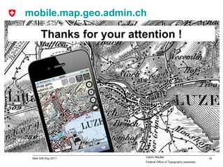 mobile.map.geo.admin.ch Thanks for your attention ! 