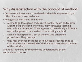 Learning-centered methodsConcerned with the learning process. Provides opportunities to create meaningful learning opportunities.Pre-occupation with meaning-making will lead to grammatical and communicative mastery of the language.