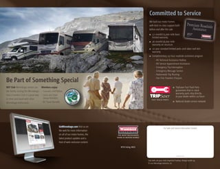 Committed to Service
                                                                                                                    We back our motor homes
                                                                                                                    with best-in-class support both
                                                                                                                    before and after the sale:
                                                                                                                        12-month/15,000-mile basic
                                                                                                                        limited warranty
                                                                                                                        36-month/36,000-mile
                                                                                                                        warranty on structure
                                                                                                                        10-year standard limited parts-and-labor roof skin
                                                                                                                        warranty
                                                                                                                        complimentary 24-hour roadside assistance program
                                                                                                                           - rV technical assistance hotline
                                                                                                                           - rV service appointment assistance
                                                                                                                           - emergency trip interruption
                                                                                                                           - emergency Message service
                                                                                                                           - nationwide trip routing

Be Part of Something Special                                                                                               - Fee-Free travelers cheques


WIT Club Winnebago owners are          Members enjoy:                                                                                                  tripsaver Fast track Parts
like family. Joining the Winnebago-    •
                                        CaravansandRallies                                                                                        guarantees that in-stock
                                                                                                                                                       warranty parts ship directly
itasca travelers club is a great way   •
                                        LocalandState
                                                                                                                                                       to your dealer within 24 hours
to meet and travel with other              Group activities
                                       •RVTravelBenefits                                                                                           national dealer service network
Winnebago enthusiasts.




                                                           GoWinnebago.com Visit us on
                                                                                                                                        For sales and service information contact:
                                                           the web for more information
                                                           on all of our motor homes, the    The mosT recognized
                                                                                            name in moTor homes™
                                                           latest product updates and a
                                                           host of web-exclusive content.
                                                                                               nyse listing: WGo


                                                                                                                                                        Printed in usa


                                                                                                                   seat belts are your most important hookup. always buckle up.
                                                                                                                   © 2010 Winnebago industries, inc.
 
