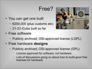 Free? <ul><li>You can get one built </li></ul><ul><ul><li>€ 200,000 (plus customs etc) </li></ul></ul><ul><ul><li>21-23 iC...
