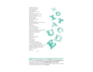 Qdoba Mexican Gril
Reis-Nichols Jewelers
Rick’s Boatyard Café
Chuck Rubright
Ruth’s Chris Steak House
Sam’s Club
Seattle Sutton’s Healthy Eating
The Secret Ingredient
Sergio’s Tailoring & Alterations
Shedd Aquarium
Silpada Designs
The Greg Silver Family
SportClips
Sporty’s Pilot Shop
Spring Mill Elementary School Families
St. Elmo’s Steak House
Starbucks
Roxy Sullivan
Sullivan’s Steakhouse
Susan Van Huss Studio
Sweet & Savory Café
Sycamore School/North Central Families
Target-Chip Ganassi Racing
Taylor Anne Smith Studio
Teavana 82
Tektite Glass
Thai Taste
Trader Joe’s (Castleton)
Trusty-Cook, Inc.
Tulip Noir
Usual Suspects
Vera Bradley
Vriesman Design Studio
Washington Township Schools
     Community Tennis Program
Webster’s Sporting Goods & Trusty-Cook
Westlane Middle School Families
Wild Birds Unlimited Nature Shop
WTHR-Channel 13
YATS
Jim Zeller
                  �




2010 The Foundation awarded more than $250,000 in grants and designated
gifts. Once again, North Central was listed in the top 2% of American high schools
by Newsweek magazine. The K-12 International Baccalaureate initiative
progressed in training 400 teachers on volunteer time in inquiry-based
methodology. Washington Township voters proved their support of public education
by passing the Referendum with a 72% majority.
 