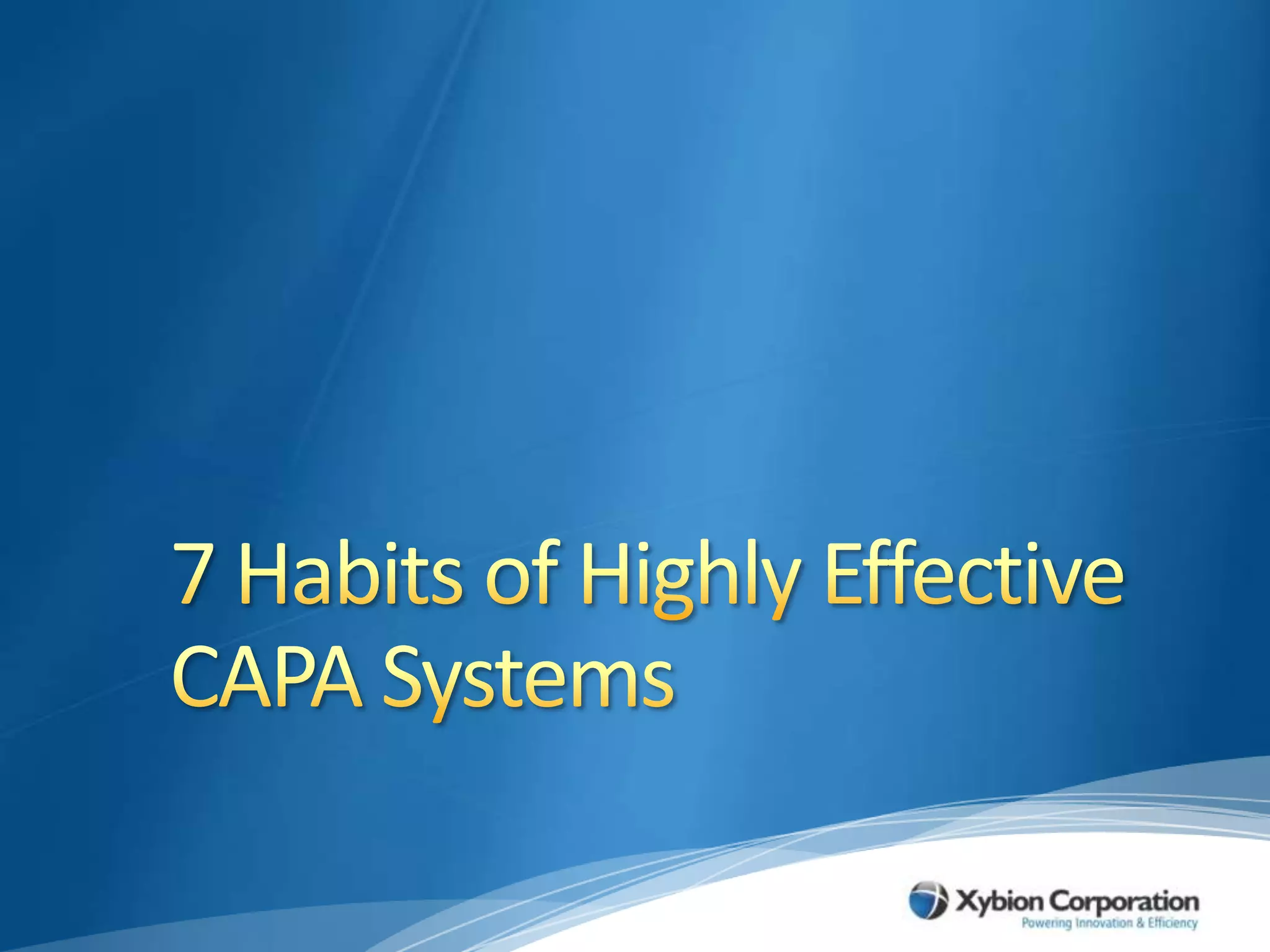 7 Habits of Highly Effective CAPA Systems