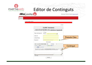 EditordeContinguts




               Paraula Clau



                Contingut
 