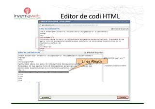 Editordecodi HTML




      Línea Afegida
 