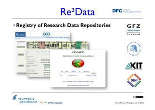 Re³Data
• Registry of Research Data Repositories




                                           Heinz Pampel | Stuttgart, ...