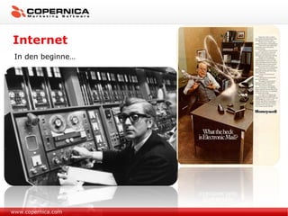 Internet www.copernica.com In den beginne… 