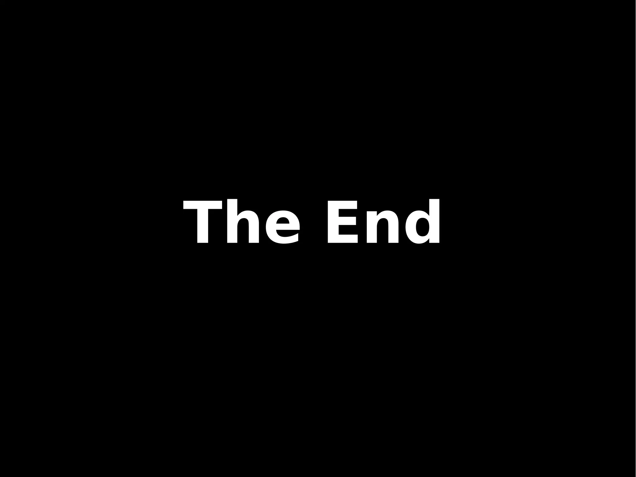 The End
 