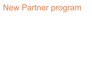 New Partner program
 