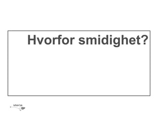 Hvorfor smidighet?
 