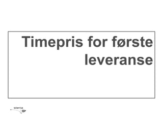Timepris for første
        leveranse
 