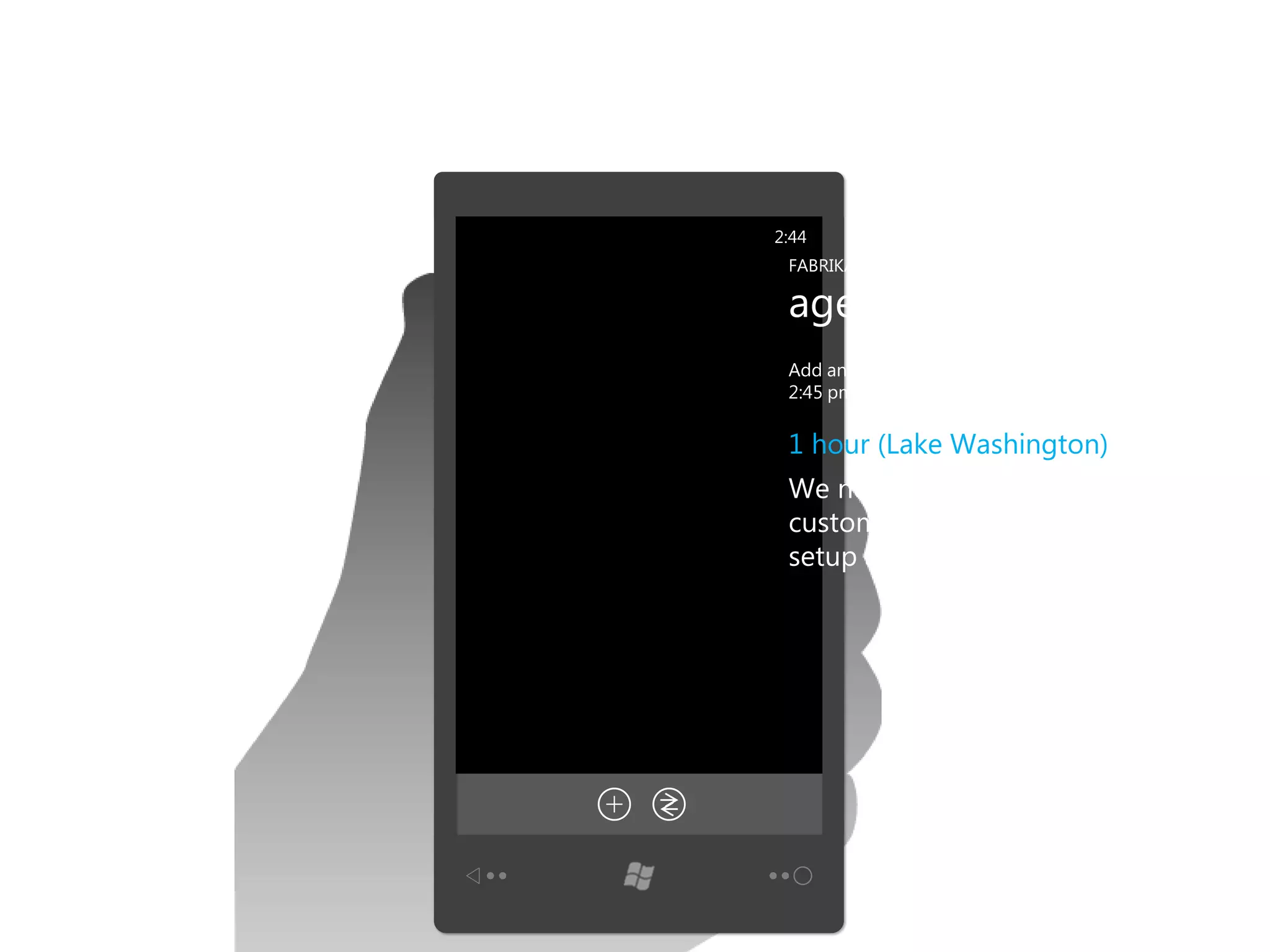 2:44
 FABRIKAM FIBER

 agenda entry
 Add an additional cable line
 2:45 pm

 1 hour (Lake Washington)
 We need to go the
 customer’s house boat and
 setup a whole new box
 