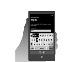 2:43
FABRIKAM FIBER

login
Enter your credentials to login into the
application.

Username
drew
Password

q w e r t y u i o p
    Remember me
  a s d f g h j k l
     log in
 z x c v b n m
    register
&123       /      space         ·   search
 