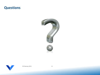 Questions




            20 February 2012   18
 