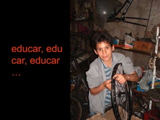 educar, edu
car, educar
…
 
