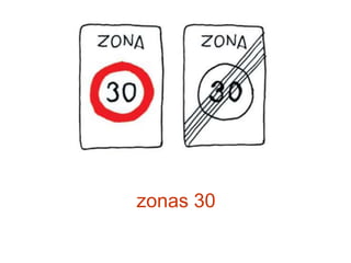 zonas 30
 