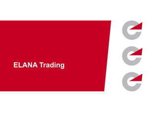 ЕLANA Trading




    www.elana.net
 