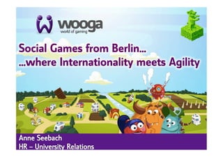 +
Social Games from Berlin... 
...where Internationality meets Agility

 