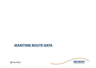 MARITIME ROUTE DATA



@nozurbina
 