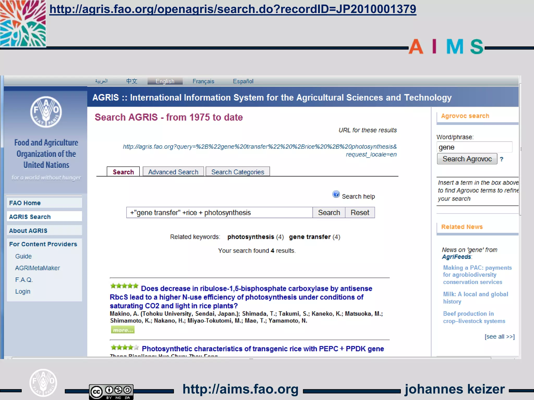 http://agris.fao.org/openagris/search.do?recordID=JP2010001379




                      http://aims.fao.org                   johannes keizer
 