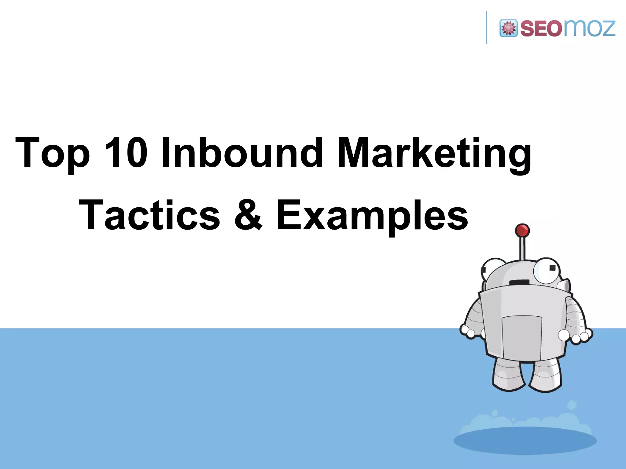 Top 10 Inbound Marketing Tactics & Examples 