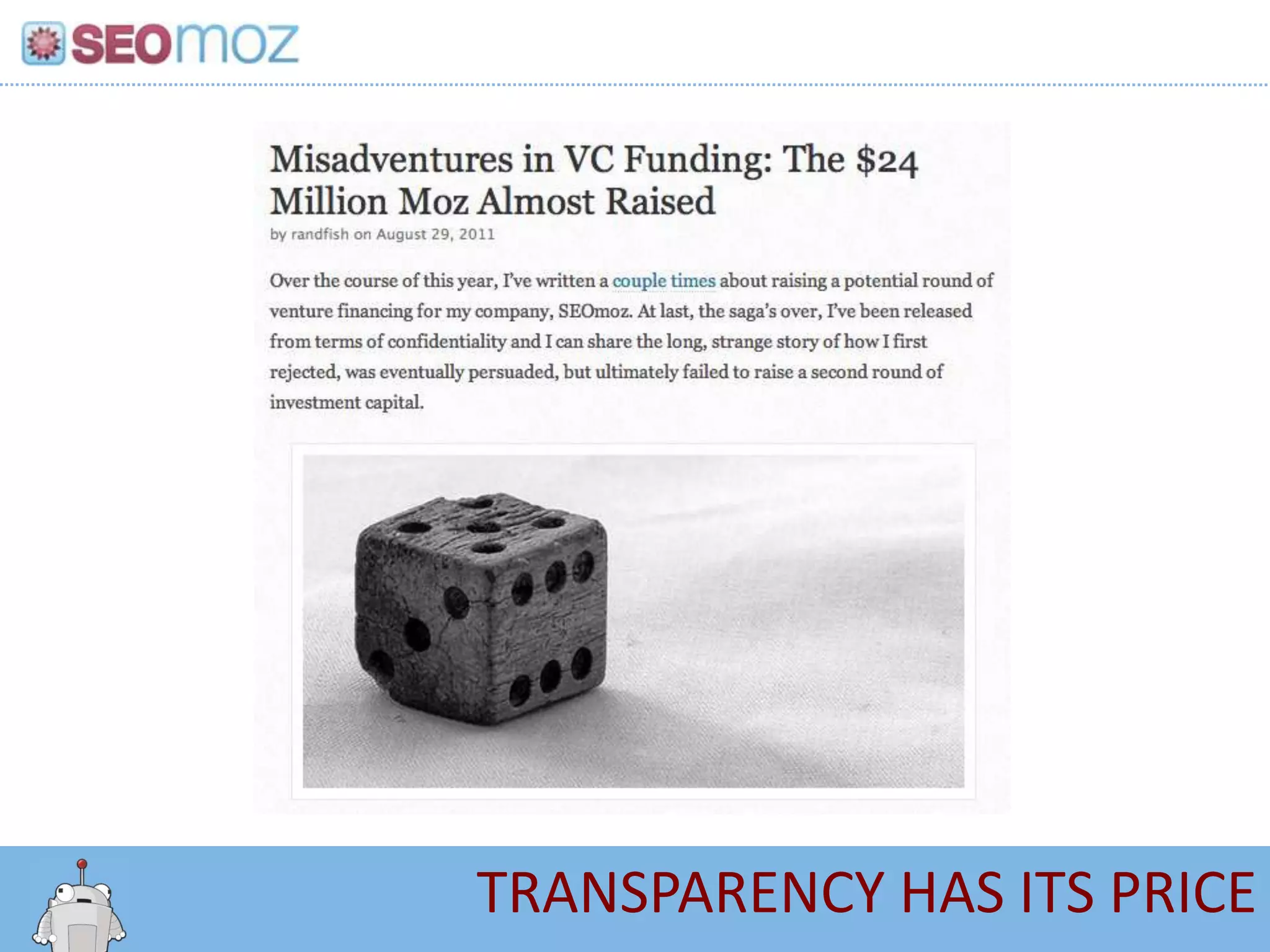 TRANSPARENCY HAS ITS PRICE
 