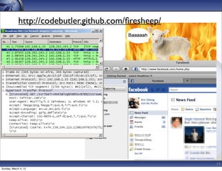 http://codebutler.github.com/ﬁresheep/




                                                      19
Sunday, March 4, 12
 