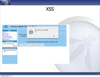 XSS




                            26
Sunday, March 4, 12
 