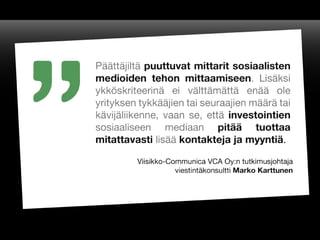 IAB Finland - Sosiaalisen median työryhmä: Tuloksia mittauksen suositusten luomiseksi (Mainostajien liiton seminaari 1.3.2...